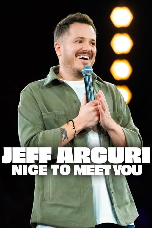 Jeff Arcuri: Nice to Meet You afişi