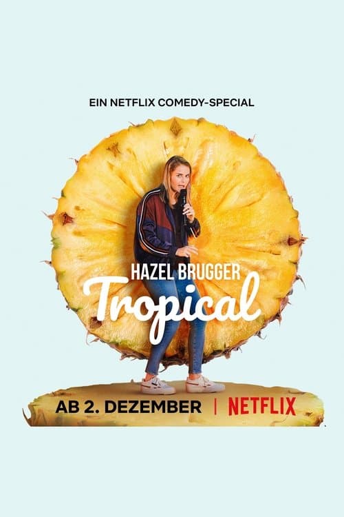 Hazel Brugger: Tropical afişi