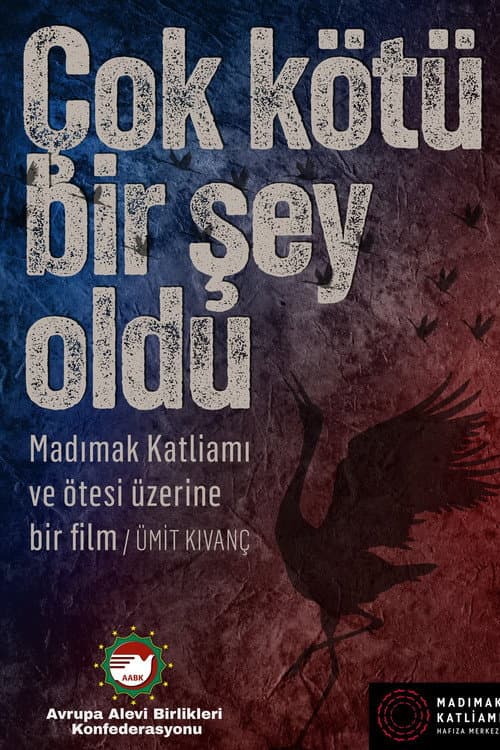 Çok Kötü Bir Şey Oldu:  Madımak Katliamı ve Ötesi Üzerine Bir Film afişi