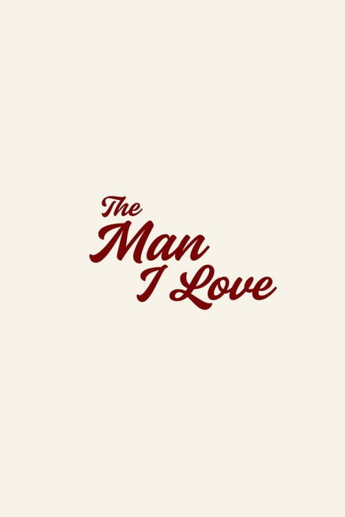 The Man I Love afişi