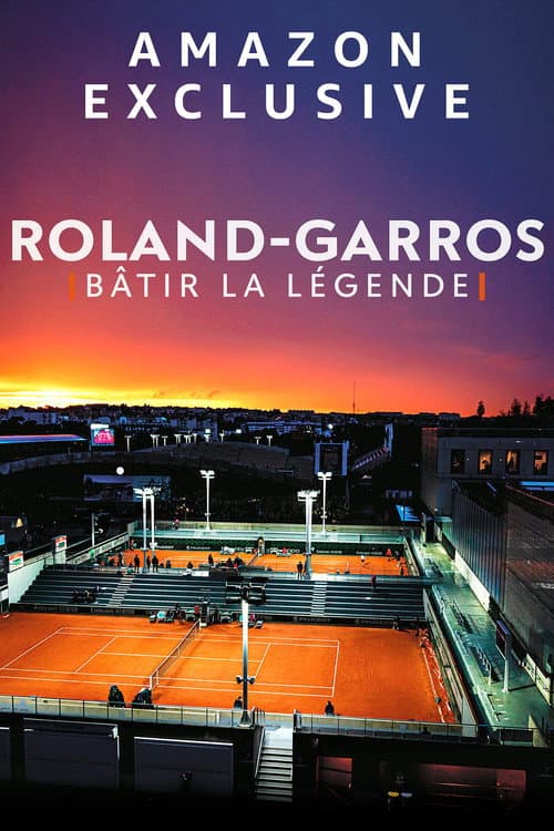 Roland-Garros : bâtir la légende afişi