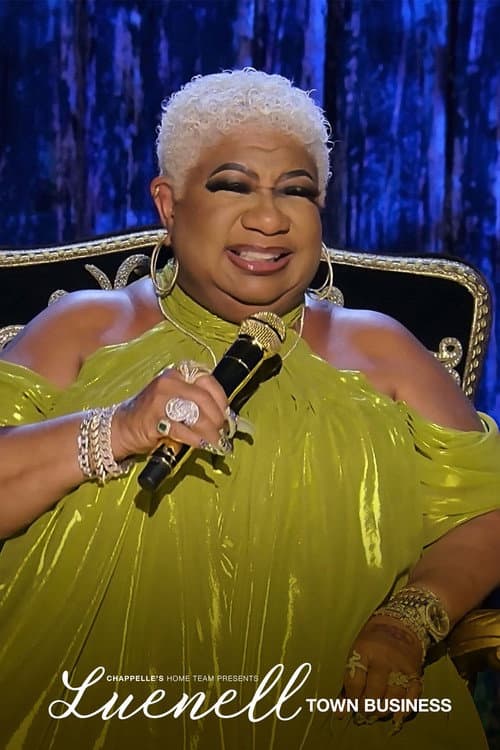 Chappelle's Home Team - Luenell: Town Business afişi