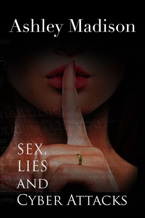 Ashley Madison: Sex, Lies and Cyber Attacks afişi
