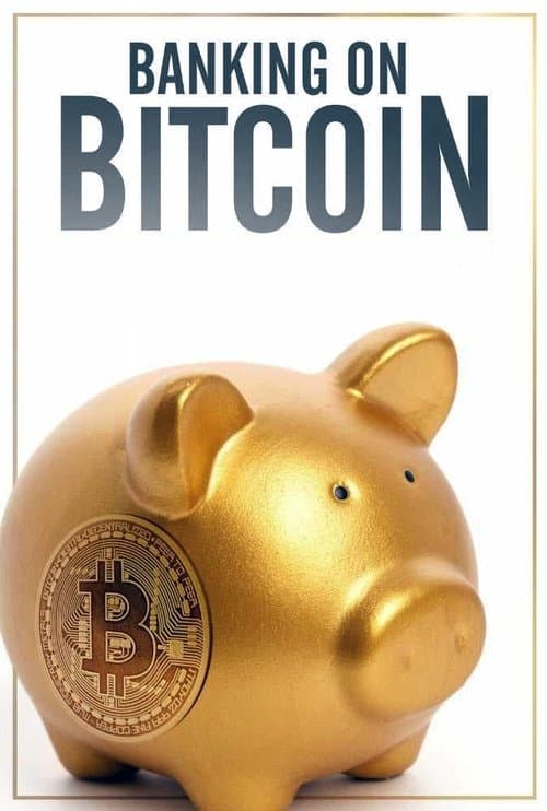 Banking on Bitcoin afişi