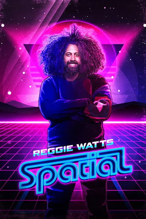 Reggie Watts: Spatial afişi
