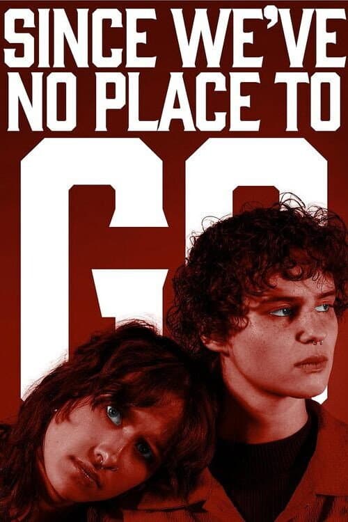 Since We’ve No Place To Go afişi