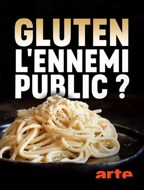 Gluten, l'ennemi public ? afişi