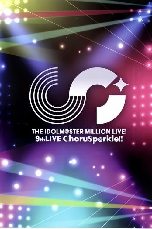 THE IDOLM@STER MILLION LIVE! 9thLIVE ChoruSp@rkle!! afişi
