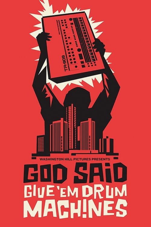 God Said Give 'Em Drum Machines afişi
