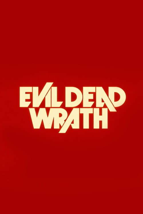 Evil Dead Wrath afişi
