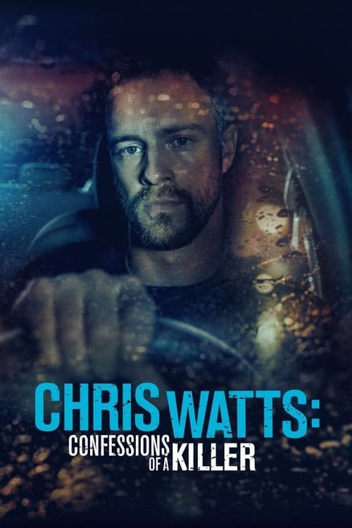 Chris Watts: Confessions of a Killer afişi