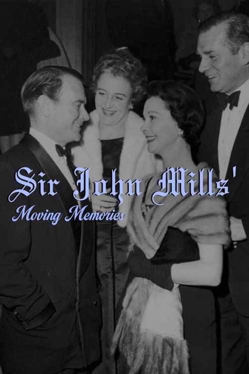 Sir John Mills' Moving Memories afişi