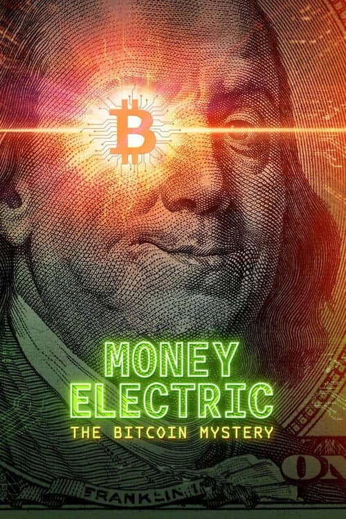 Money Electric: The Bitcoin Mystery afişi