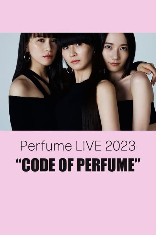 Perfume LIVE 2023 “CODE OF PERFUME” afişi