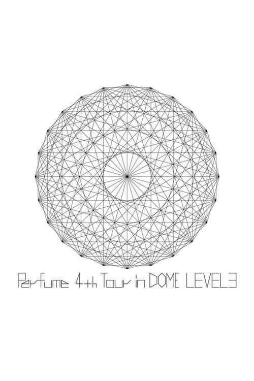 Perfume 4th Tour In Dome Level 3 afişi