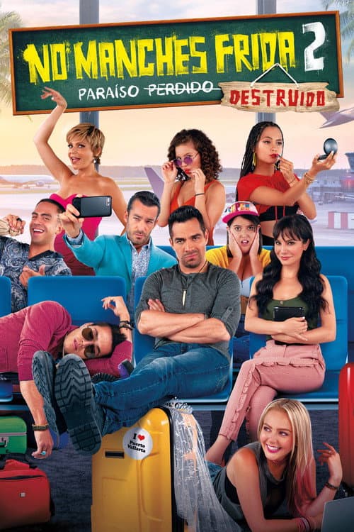 No manches, Frida 2: paraíso destruido afişi
