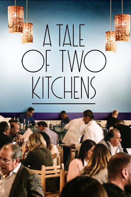 A Tale of Two Kitchens afişi