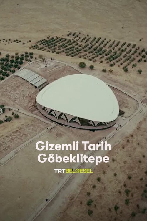 Gizemli Tarih: Göbeklitepe afişi