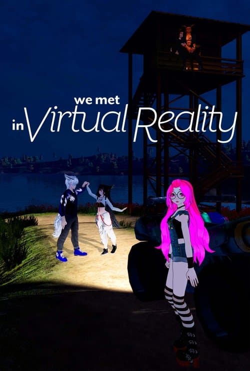 We Met in Virtual Reality afişi