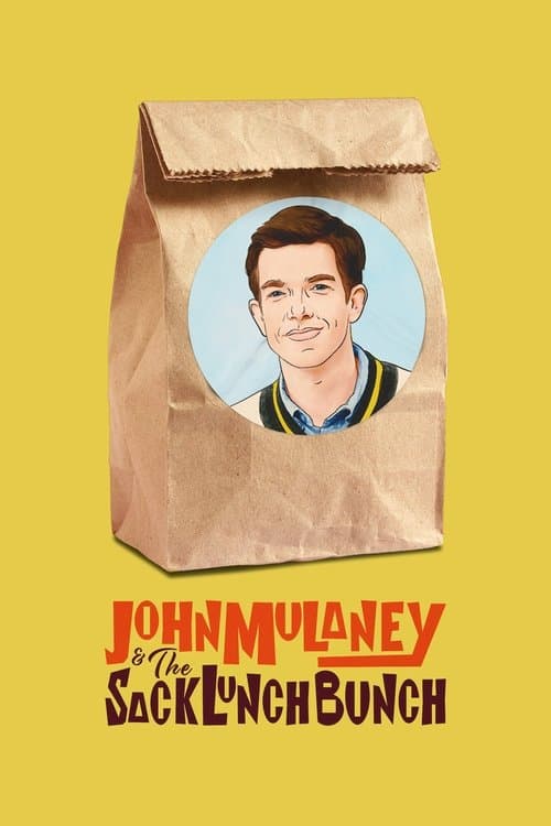 John Mulaney & The Sack Lunch Bunch afişi