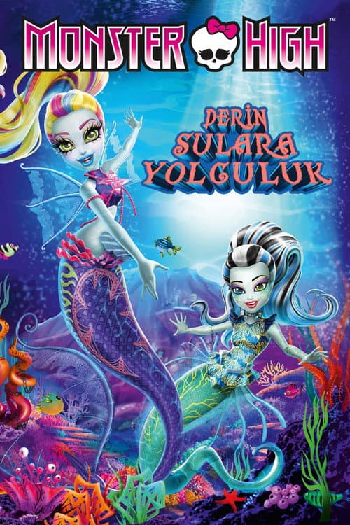 Monster High: Derin Sulara Yolculuk afişi