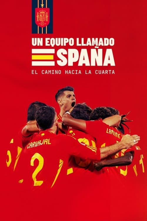 Un equipo llamado España. El camino hacia la cuarta afişi