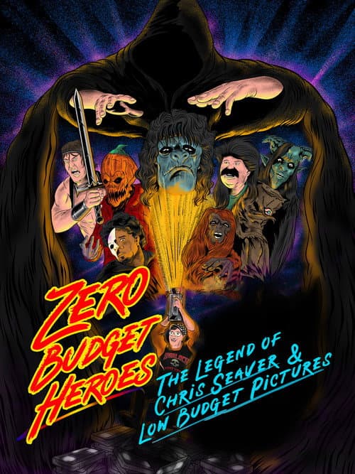 Zero Budget Heroes: The Legend of Chris Seaver & Low Budget Pictures afişi