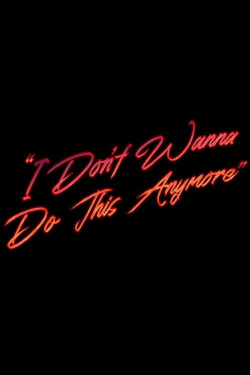 "I Don't Wanna Do This Anymore" afişi
