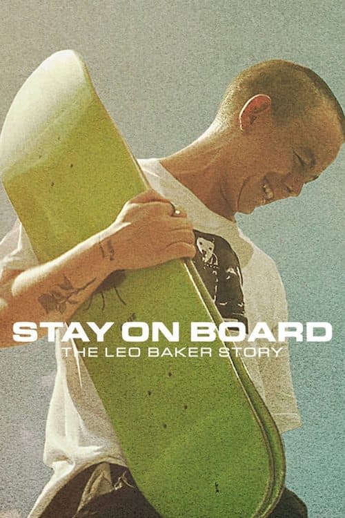 Stay on Board: The Leo Baker Story afişi