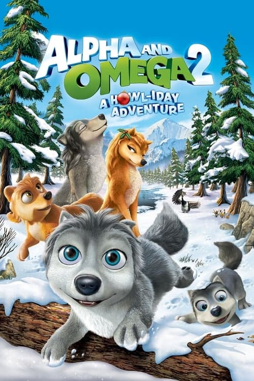Alpha and Omega 2: A Howl-iday Adventure afişi