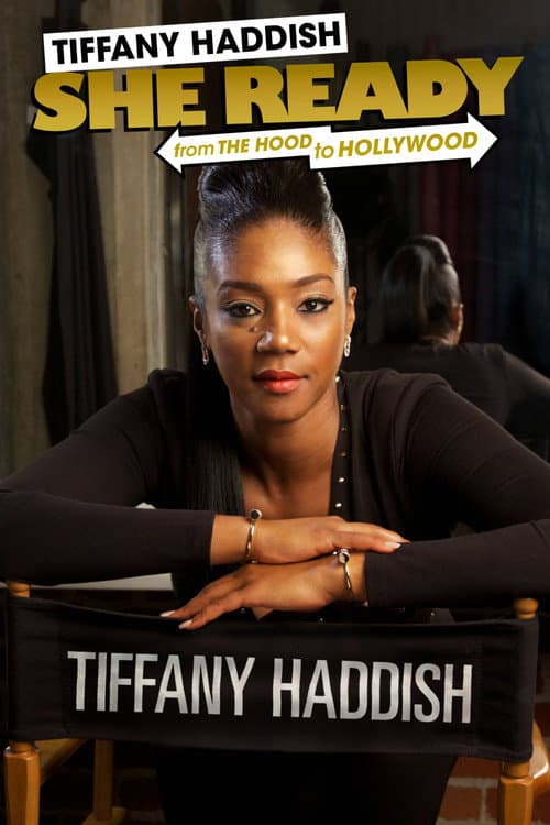Tiffany Haddish: She Ready! From the Hood to Hollywood! afişi