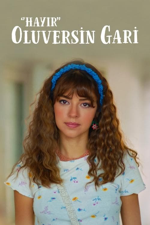 Hayır Oluversin Gari afişi