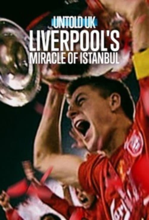 Perde Arkası - Birleşik Krallık: Liverpool'un İstanbul Mucizesi afişi