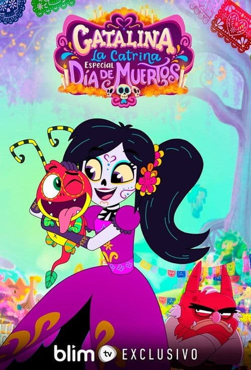 Catalina ve Catrina: Özel  Ölülerin Günü ./ Catalina la Catrina: especial Día de Muertos afişi