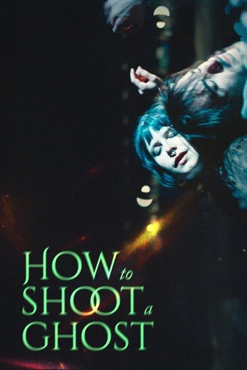 How to Shoot a Ghost afişi