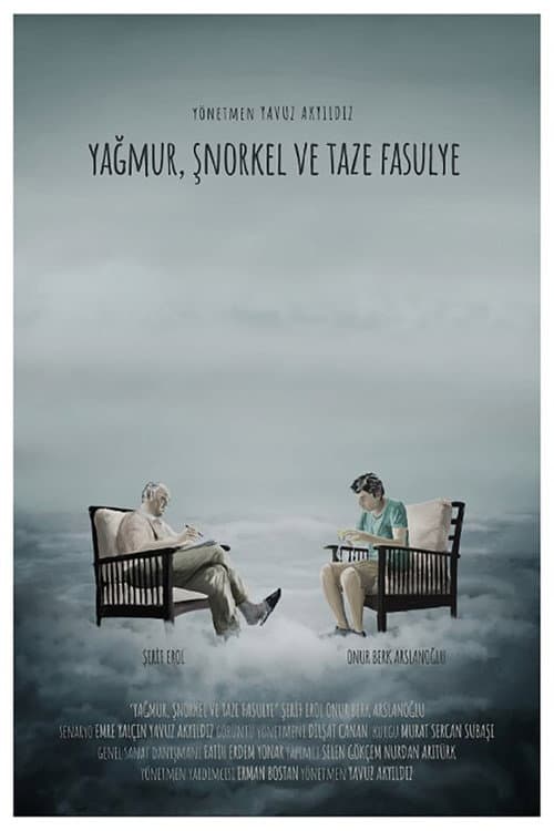 Yağmur, Şnorkel ve Taze Fasulye afişi
