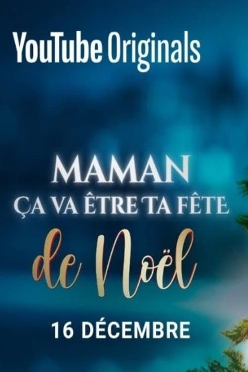 Maman ça va être ta fête... de Noël ! afişi