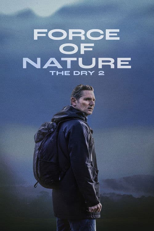 Force of Nature: The Dry 2 afişi