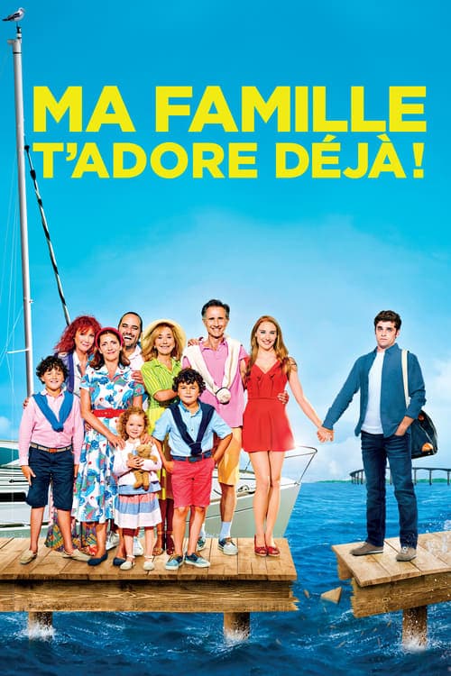 Ma famille t'adore déjà ! afişi