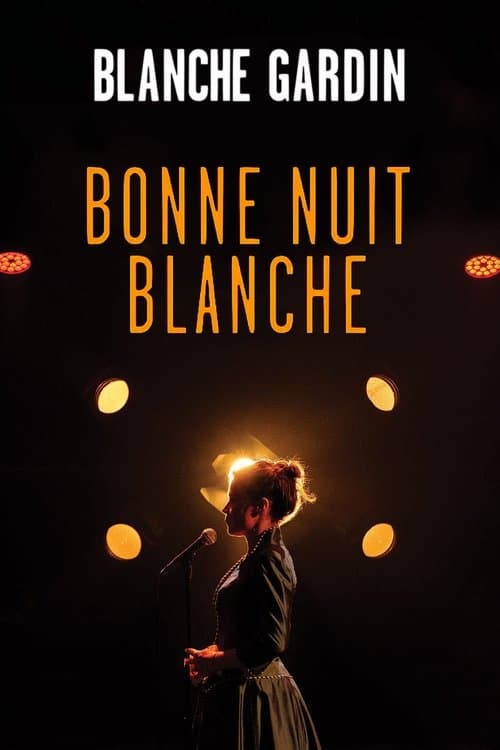 Blanche Gardin - Bonne nuit Blanche afişi
