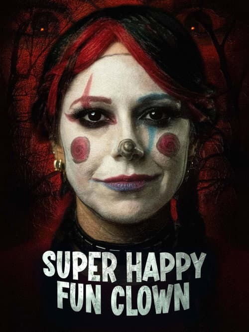 Super Happy Fun Clown afişi