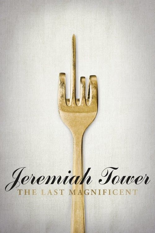 Jeremiah Tower: The Last Magnificent afişi