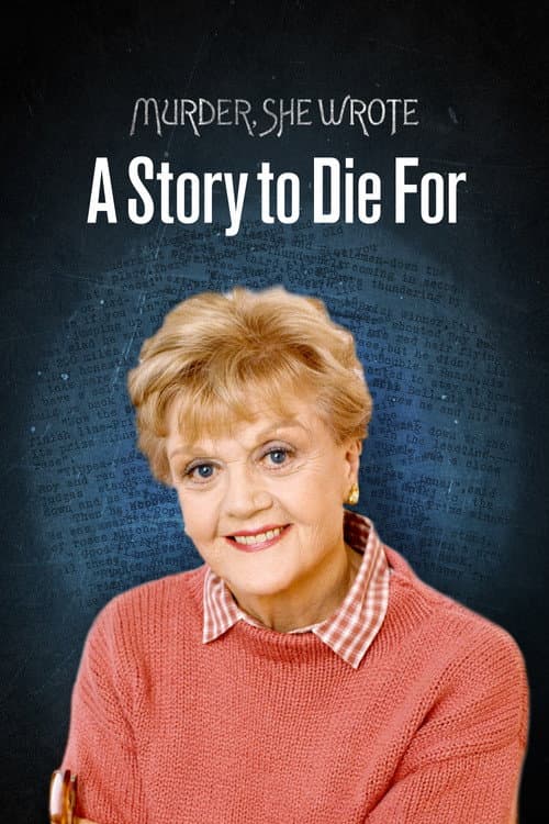 Murder, She Wrote: A Story to Die For afişi