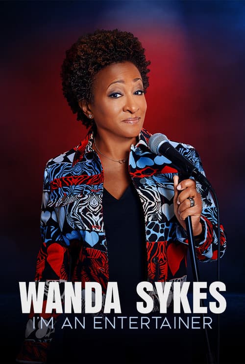 Wanda Sykes: I'm an Entertainer afişi