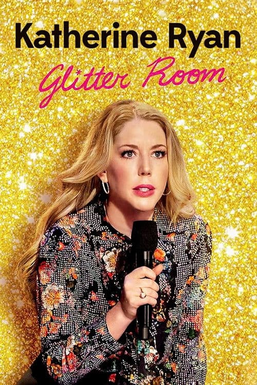 Katherine Ryan: Glitter Room afişi