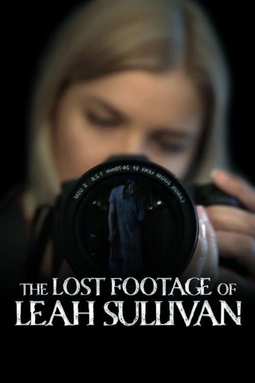 The Lost Footage of Leah Sullivan afişi