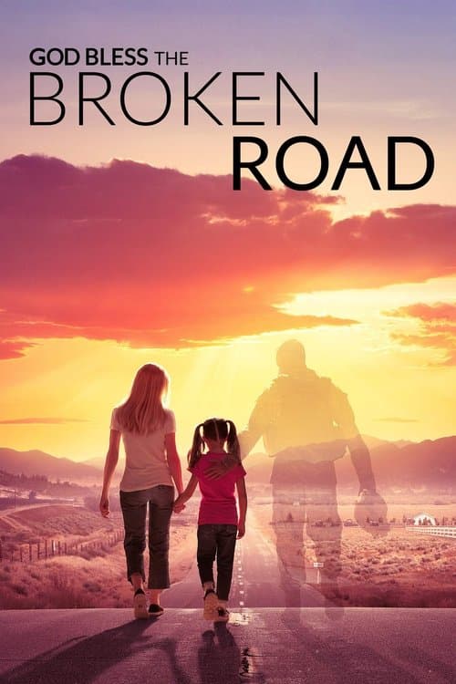 God Bless the Broken Road afişi