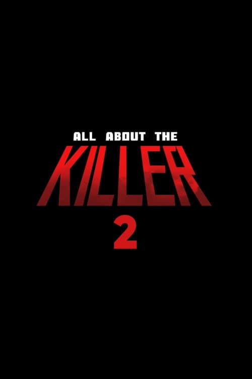 All About The Killer 2 afişi