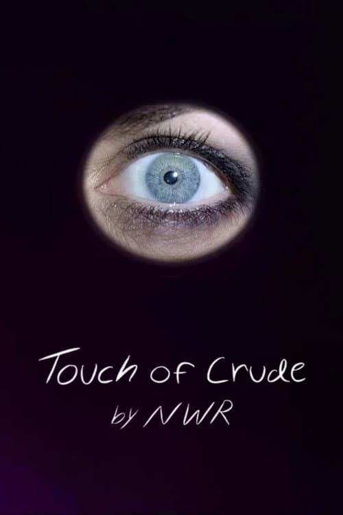 Touch of Crude afişi