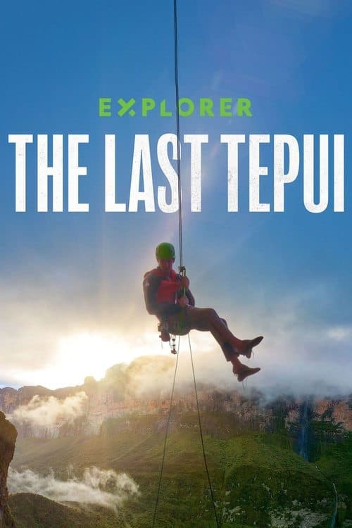 Explorer: Son Tepui afişi
